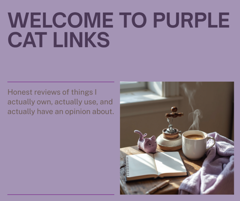 Welcome to Purple Cat Links — honest reviews of things I actually own, actually use, and actually have an opinion about